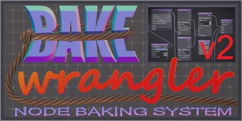 Bake Wrangler - Blender addons