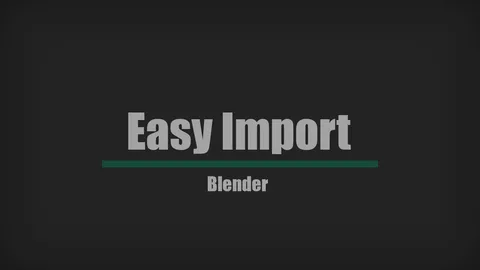 Easy Import - Blender addons