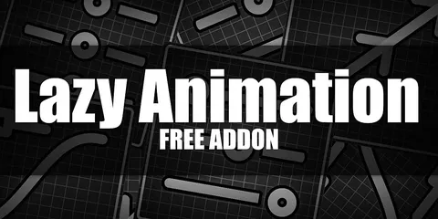 Lazy Animation - Blender addons