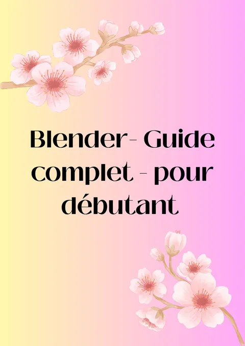 Guide Complet Blender - Blender tutorials & courses