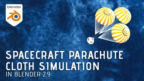 Re-entry Parachute Simulation - Blender tutorials & courses