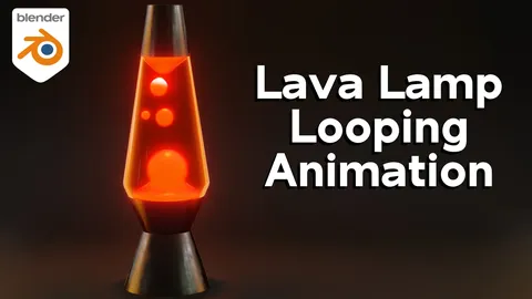 Lava Lamp Animation Loop - Blender scenes