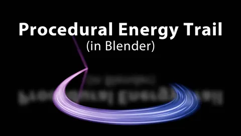 Procedural Energy Trail - Blender shaders