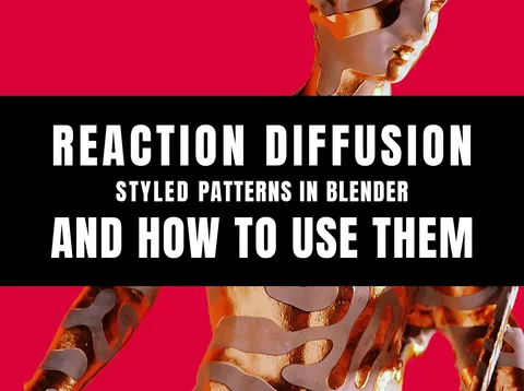 Reaction Diffusion Patterns - Blender scenes