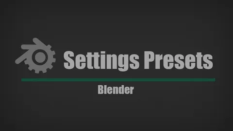 Settings Presets - Blender addons