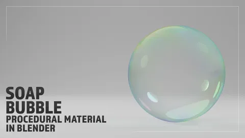 Soap Bubble Material - Blender shaders